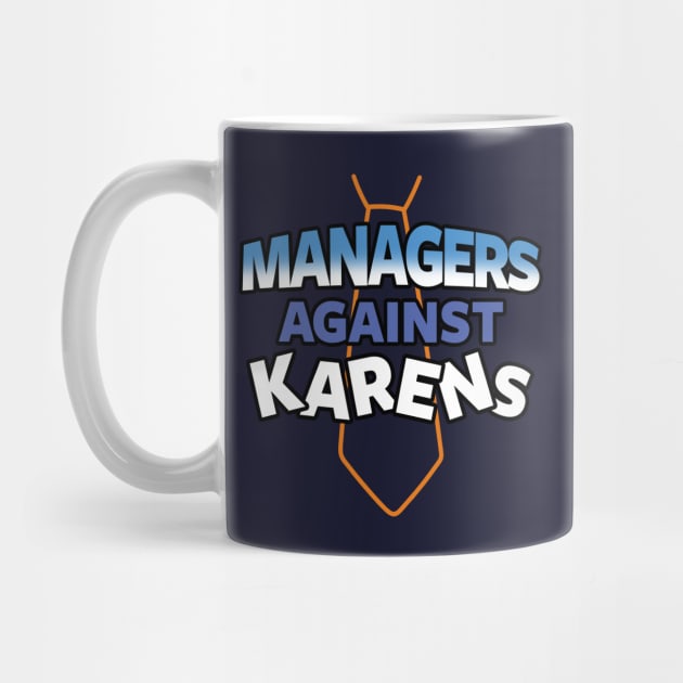 Funny Internet Angry Karen Manager Funny Meme Slogan by BoggsNicolas